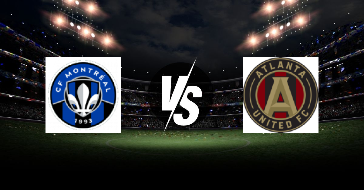 PRONOSTIC CF MONTRÉAL – ATLANTA UNITED, MLS