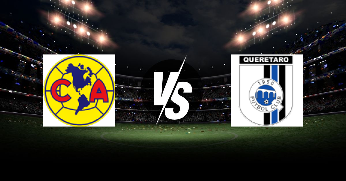 PRONOSTIC CLUB AMÉRICA – QUERETARO, LIGA MX