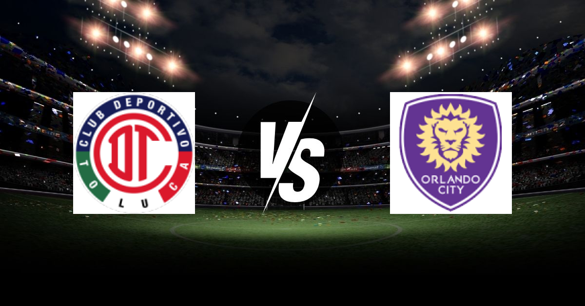 PRONOSTIC CLUB TOLUCA – ORLANDO CITY, LEAGUES CUP
