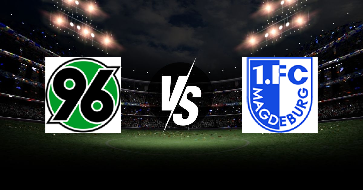 PRONOSTIC HANOVRE – FC MAGDEBOURG, BUNDESLIGA 2