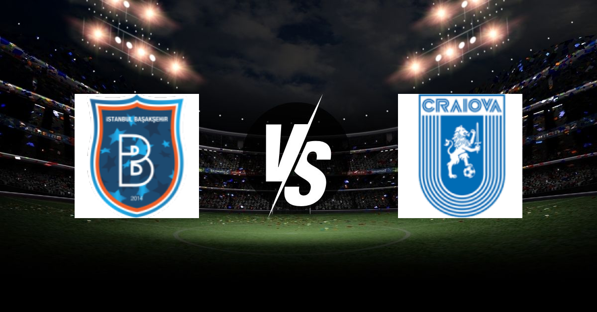 PRONOSTIC İSTANBUL BASAKSEHIR – UNIVERSITÉ CRAIOVA, CONFERENCE LEAGUE