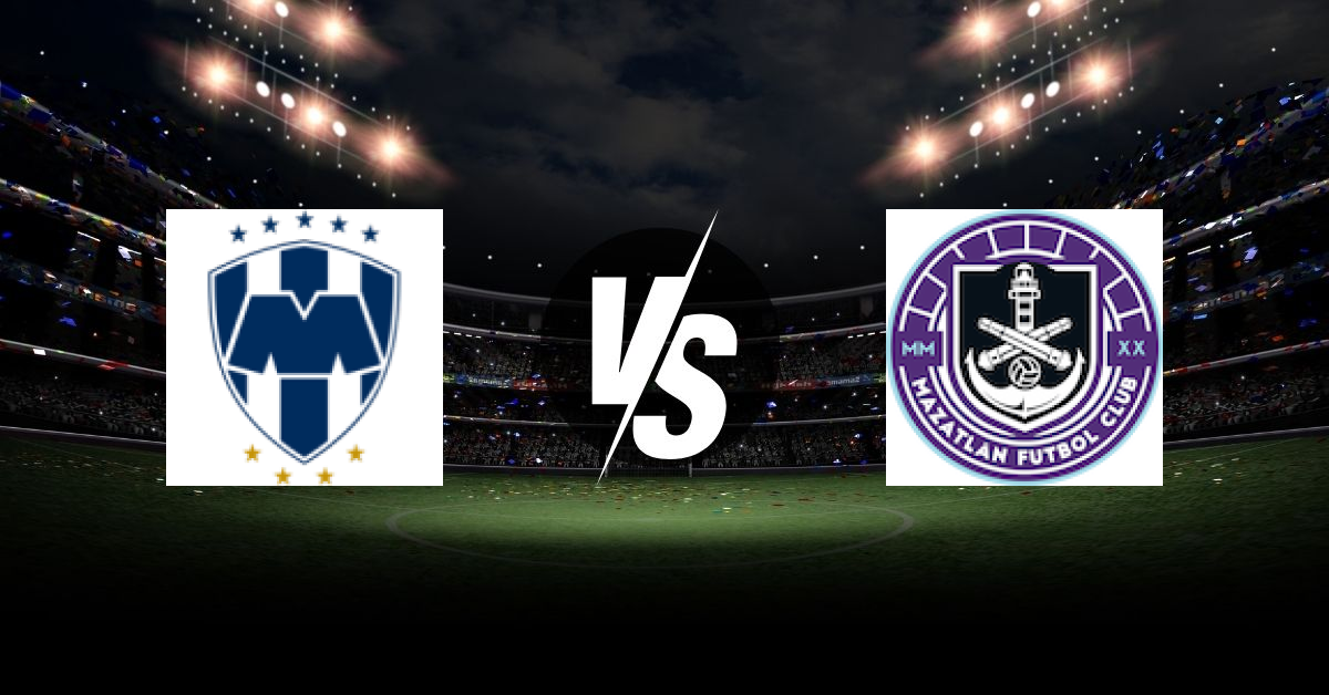PRONOSTIC MONTERREY – MAZATLAN FC, LIGA MX
