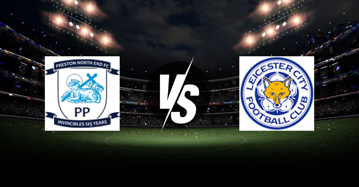 PRONOSTIC PRESTON NORTH END – LEICESTER, CHAMPIONSHIP