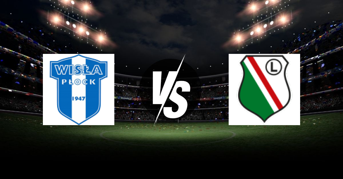 PRONOSTIC WISŁA PLOCK – LEGIA VARSOVIE, EKSTRAKLASA